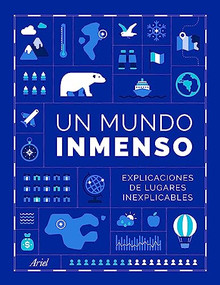 Un Mundo Inmenso (Spanish Edition) by Un Mundo Inmenso, 9786075694542
