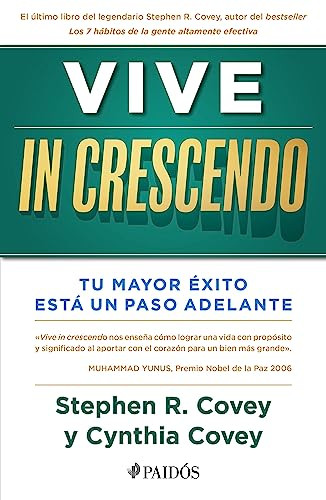 Vive in crescendo (Spanish Edition) by Stephen R. Covey, Cynthia Covey, 9786075694375