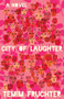 City of Laughter by Temim Fruchter, 9780802161284