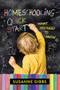 Homeschooling Quick Start (What You Need to Know) by Susanne Gibbs, 9781637700532