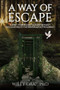 A WAY OF ESCAPE: A Spirit-Powered Battle Plan for Purity (Accountability Partner/Group Not Required!) by Wiley Graf, 9781637461181