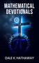 Mathematical Devotionals by Dale K. Hathaway, 9781637461211