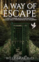 A WAY OF ESCAPE: A Spirit-Powered Battle Plan for Purity (Accountability Partner/Group Not Required!) - 9781637461235 by Wiley Graf, 9781637461235