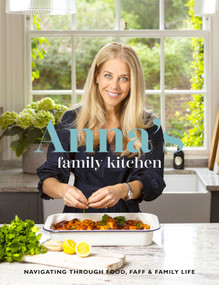 Anna's Family Kitchen (Navigating Through Food, Faff and Family Life) by Anna Stanford, 9781910863930