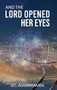 And the Lord Opened Her Eyes - 9781637461440 by J. C. AGUNWAMBA, 9781637461440