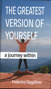 Greatest Version of Yourself: A Journey Within by Federico Siggillino, 9781637460153