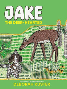 Jake the Deer-Hearted - 9781637461693 by Deborah Kuster, 9781637461693