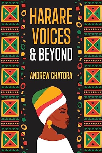 Harare Voices and Beyond by Andrew Chatora, 9781637461969