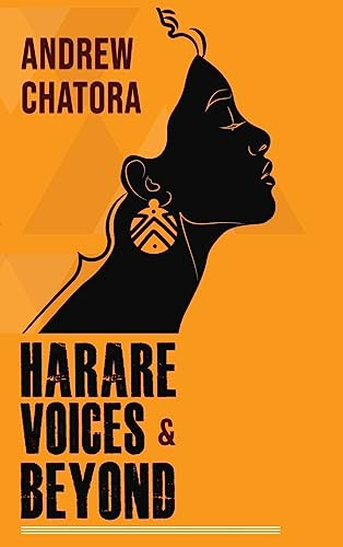 Harare Voices and Beyond - 9781637461976 by Andrew Chatora, 9781637461976