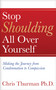 Stop Shoulding All Over Yourself: Making the Journey from Condemnation to Compassion by Chris Thurman, 9781637460221