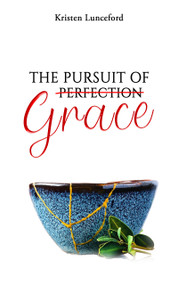 The Pursuit of Grace - 9781637462119 by Kristen Lunceford, 9781637462119