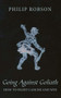 Going Against Goliath: How to Fight Cancer and Win! by Philip Robson, 9781637460313