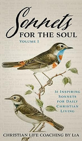 Sonnets For the Soul: 31 Inspiring Sonnets for Daily Christian Living. - 9781637460375 by Christian Life Coaching Lta, 9781637460375