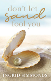 Don't Let Sand Fool You - 9781637460405 by Ingrid Simmonds, 9781637460405