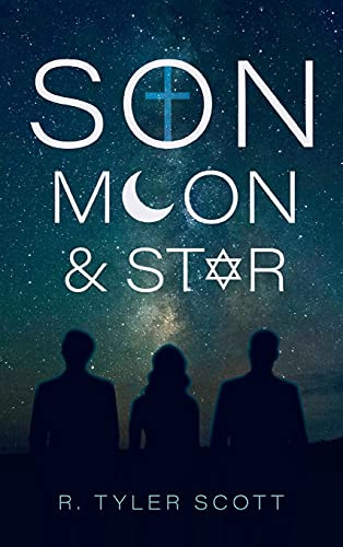 Son, Moon, and Star - 9781637460481 by R. Tyler Scott, 9781637460481