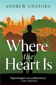 Where the Heart Is - 9781637460849 by Andrew Chatora, 9781637460849