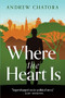 Where the Heart Is - 9781637460849 by Andrew Chatora, 9781637460849