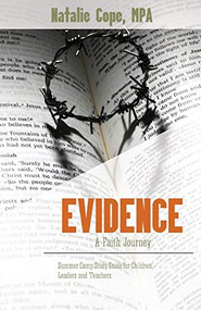 Evidence:  A Faith Journey: Summer Camp Study Guide for  Children Leaders and Teachers by NATALIE COPE, 9781946277312