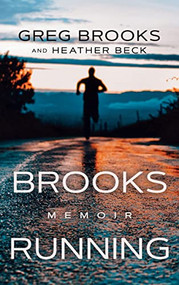 Brooks Running: Memoir - 9781637460979 by Greg Brooks, Heather Beck, 9781637460979