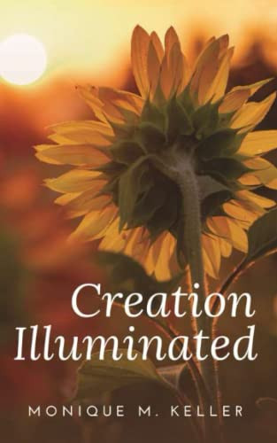Creation Illuminated - 9781637461013 by Monique M. Keller, 9781637461013