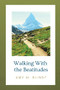 Walking with the Beatitudes by Amy M. Blindt, 9781637461020