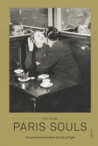 Paris Souls (Unexpected Stories from the City of Light) by Dirk Velghe, 9789464666403