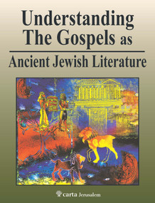 Understanding the Gospels as Ancient Jewish Literature by Hendrickson Publishers, 9789652208965