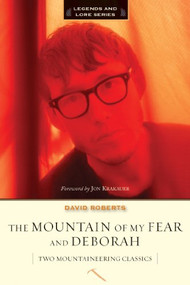 The Mountain of My Fear / Deborah (Two Mountaineering Classics) by David Roberts, 9781594856792