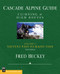 Cascade Alpine Guide; Stevens Pass to Rainy Pass (Climbing & High Routes) by Fred Beckey, 9780898868388