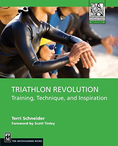 Triathlon Revolution (Training, Technique, and Inspiration) by Terri Schneider, 9781594850967