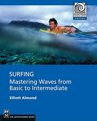 Surfing (Mastering Waves from Basic to Intermediate) by Elliott Almond, 9781594850998