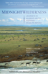 Midnight Wilderness (Journeys in Alaska's Arctic National Wildlife Refuge) by Debbie Miller, 9781594856334