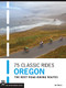 75 Classic Rides Oregon (The Best Road Biking Routes) by Jim Moore, 9781594856501