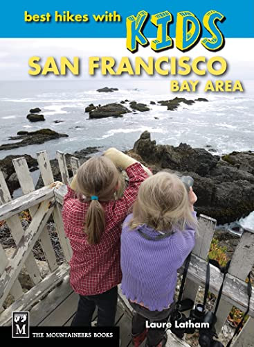 Best Hikes with Kids (San Francisco Bay Area) by Laure Latham, 9781594854965
