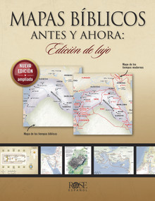 Mapas bíblicos antes y ahora: Edición de lujo (Edición nueva y ampliada) (Spanish Edition) by Rose Publishing, 9781496479600