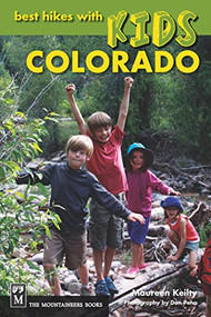 Best Hikes with Kids Colorado by Maureen Keilty, 9781594856877