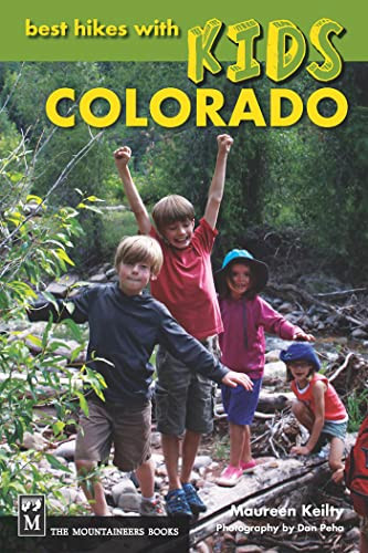 Best Hikes with Kids Colorado by Maureen Keilty, 9781594856877
