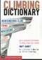 The Climbing Dictionary (Mountaineering Slang, Terms, Neologisms & Lingo: An Illustrated Reference) by Matt Samet, Mike Tea, 9781594855023