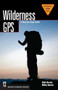 Wilderness GPS (A Step-by-Step Guide) by Bob Burns, Mike Burns, 9781594857621