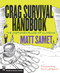 The Crag Survival Handbook (The Unspoken Rules of Climbing) by Matt Samet, Kevin Jorgeson, 9781594857669