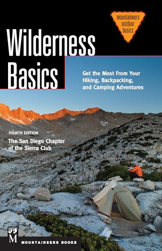 Wilderness Basics (Get the Most from Your Hiking, Backpacking, and Camping Adventures, 4th Edition) by San Diego Chapter Of The Sierra Club, Kristi Anderson, 9781594858215