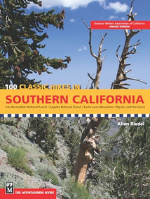 100 Classic Hikes in Southern California (San Bernardino National Forest, Angeles National Forest, Santa Lucia Mountains, Big Sur and the Sierras) by Allen Riedel, 9781594850660