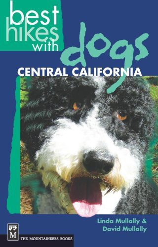 Best Hikes with Dogs Central California by Linda Mullally, Dave Mulally, 9781594850493