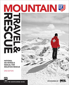 Mountain Travel & Rescue (National Ski Patrol's Manual for Mountain Rescue) by National Ski Patrol, 9781594857089
