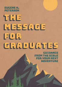 The Message for Graduates (Softcover) by Eugene H. Peterson, 9781641588492