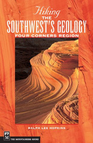 Hiking the Southwest's Geology (Four Corners Region) by Ralph Hopkins, 9780898868562
