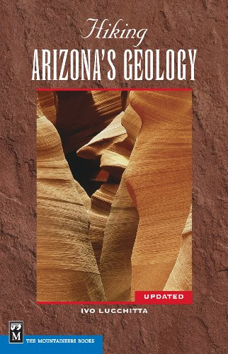 Hiking Arizona's Geology by Ivo Lucchitta, 9780898867305