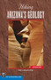 Hiking Arizona's Geology by Ivo Lucchitta, 9780898867305