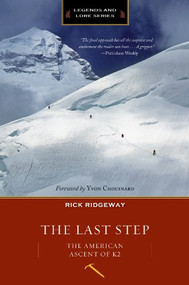 The Last Step (Legends & Lore) (The American Ascent of K2) by Rick Ridgeway, 9781594859366
