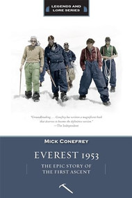 Everest 1953 (The Epic Story of the First Ascent) by Mick Conefrey, 9781594858864